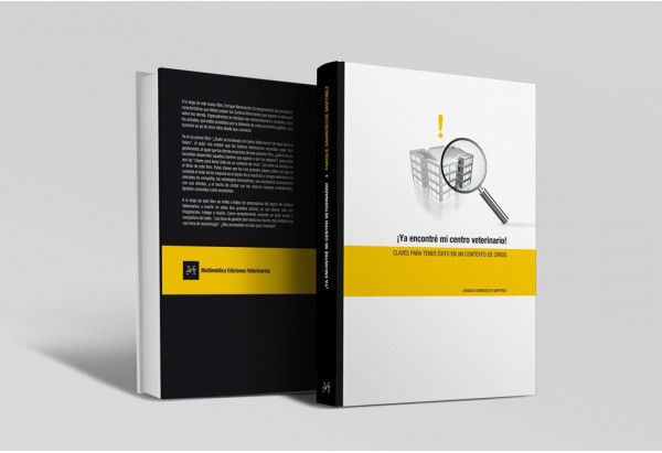 ¡Ya encontré mi centro veterinario! Claves para tener éxito en un contexto de crisis -Manuales de consulta rápida veterinaria